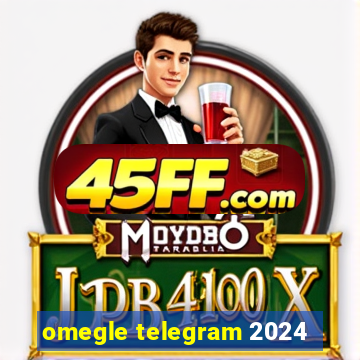 omegle telegram 2024